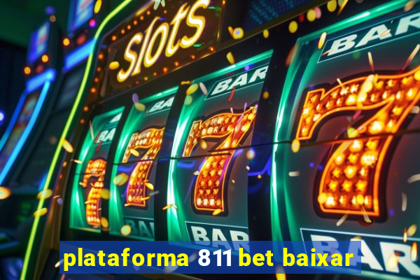 plataforma 811 bet baixar